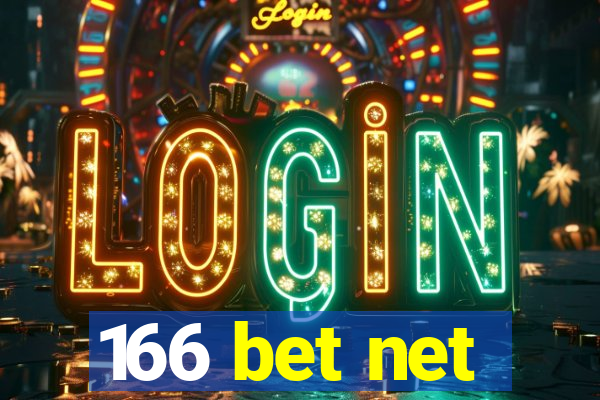 166 bet net